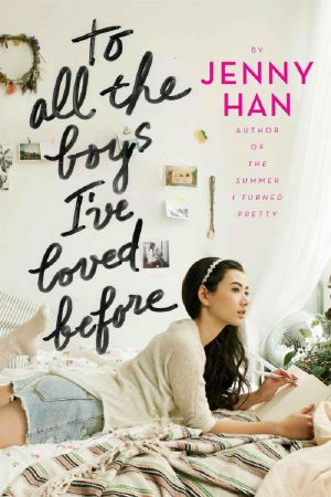 [To All the Boys I've Loved Before 01] • To All the Boys I've Loved Before